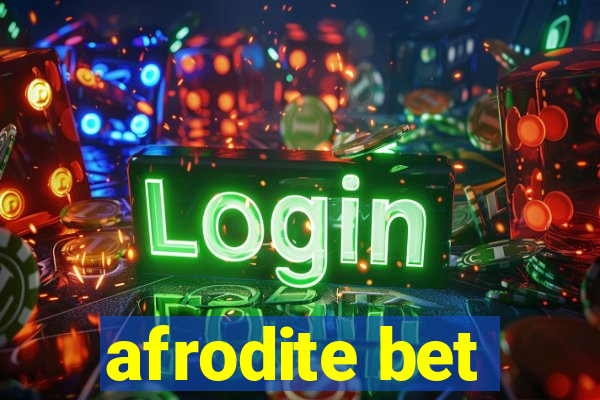 afrodite bet